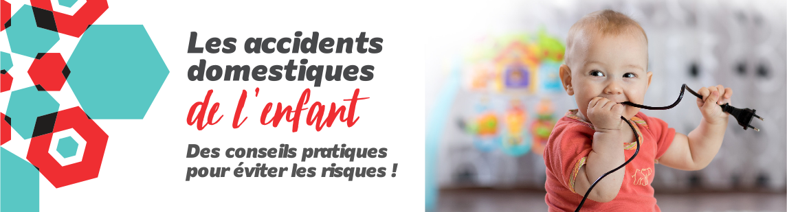 Les accidents domestiques de l'enfant